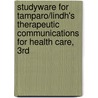 Studyware For Tamparo/Lindh's Therapeutic Communications For Health Care, 3Rd by Wilburta Lindh