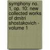 Symphony No. 1, Op. 10: New Collected Works of Dmitri Shostakovich - Volume 1 by Dmitri Shostakovich
