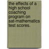 The Effects Of A High School Coaching Program On Sat-Mathematics Test Scores. door Robert A. Holthaus