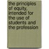 The Principles of Equity, Intended for the Use of Students and the Profession