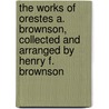 The Works of Orestes A. Brownson, Collected and Arranged by Henry F. Brownson door Orestes Augustus Brownson