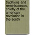 Traditions and Reminiscences, Chiefly of the American Revolution in the South