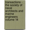 Transactions - The Society of Naval Architects and Marine Engineers Volume 14 door Society Of Naval Architects Engineers