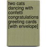 Two Cats Dancing with Confetti Congratulations Greeting Cards [With Envelope] by Not Available