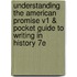 Understanding The American Promise V1 & Pocket Guide To Writing In History 7E
