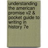 Understanding The American Promise V2 & Pocket Guide To Writing In History 7E door University Michael P. Johnson