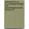 Zeitschrift Fï¿½R Vï¿½Lkerpsychologie Und Sprachwissenschaft, Volume 19 door Moritz Lazarus
