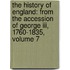 The History Of England: From The Accession Of George Iii, 1760-1835, Volume 7
