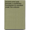 Ancient Rome and Pompeii: A Nonfiction Companion to Vacation Under the Volcano door Natalie Pope Boyce