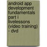 Android App Development Fundamentals Part I Livelessons (video Training) - Dvd door Paul J. Deitel