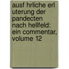 Ausf Hrliche Erl Uterung Der Pandecten Nach Hellfeld: Ein Commentar, Volume 12 door Christian Friedrich Von Gluck