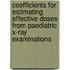Coefficients For Estimating Effective Doses From Paediatric X-Ray Examinations