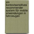 Ein kontextsensitives Recommender System für mobile Anwendungen in Fahrzeugen