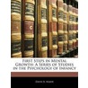 First Steps in Mental Growth: a Series of Studies in the Psychology of Infancy door David R. Major