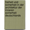 Freiheit und Sicherheit in der Architektur der Inneren Sicherheit Deutschlands by Susanna Ssusong Cho