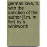 German Love, Tr. with the Sanction of the Author [F.M. M Ller] by S. Winkworth door Max Muller