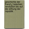 Geschichte Der Franzï¿½Sischen Revolution Bis Auf Die Stiftung Der Republik door Friedrich Christoph Dahlmann