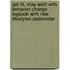 Get Fit, Stay Well! With Behavior Change Logbook With New Lifestyles Pedometer