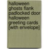 Halloween Ghosts Flank Padlocked Door Halloween Greeting Cards [With Envelope] door Not Available