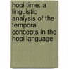 Hopi Time: A Linguistic Analysis of the Temporal Concepts in the Hopi Language door Ekkehart Malotki