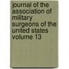 Journal of the Association of Military Surgeons of the United States Volume 13 door Association Of Military States