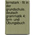 Lernstark - Fit In Der Grundschule. Deutsch Grammatik 4: Lern- Und Übungsbuch