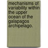 Mechanisms Of Variability Within The Upper Ocean Of The Galapagos Archipelago. door William Vanderveer Sweet