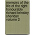 Memoirs of the Life of the Right Honourable Richard Brinsley Sheridan Volume 2