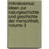 Mikrokosmus: Ideen Zur Naturgeschichte Und Geschichte Der Menschheit, Volume 3