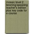 Mosaic Level 2 Listening/Speaking Teacher's Edition Plus Key Code for E-Course
