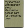 Mysearchlab With Pearson Etext - Standalone Access Card - For The Sacred Quest by Lawrence S. Cunningham