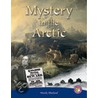 Mystery In The Arctic Pm Non Fiction Level 29 Exploration & Discovery Sapphire by Wendy Blaxland