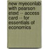New MyEconLab with Pearson Etext -- Access Card -- for Essentials of Economics