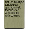 Non-semisimple Topological Quantum Field Theories for 3-manifolds with Corners by V.V. Lyubashenko