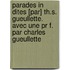 Parades In Dites [par] Th.s. Gueullette. Avec Une Pr F. Par Charles Gueullette