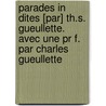Parades In Dites [par] Th.s. Gueullette. Avec Une Pr F. Par Charles Gueullette by Thomas-Simon Gueullette