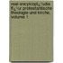 Real-Encyklopï¿½Die Fï¿½R Protestantische Theologie Und Kirche, Volume 1