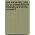 Real-Encyklopï¿½Die Fï¿½R Protestantische Theologie Und Kirche, Volume 9