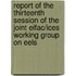 Report of the Thirteenth Session of the Joint Eifac/Ices Working Group on Eels