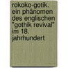 Rokoko-Gotik. Ein Phänomen Des Englischen "Gothik Revival" Im 18. Jahrhundert by Marion Tüting