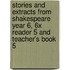 Stories And Extracts From Shakespeare Year 6, 6X Reader 5 And Teacher's Book 5
