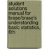 Student Solutions Manual For Brase/Brase's Understanding Basic Statistics, 6Th