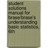 Student Solutions Manual For Brase/Brase's Understanding Basic Statistics, 6Th door Charles Henry Brase