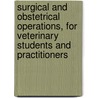 Surgical and Obstetrical Operations, for Veterinary Students and Practitioners door Wilhelm Pfeiffer