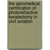 The Aeromedical Certification of Photorefractive Keratectomy in Civil Aviation by United States Government