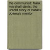 The Communist: Frank Marshall Davis: The Untold Story of Barack Obama's Mentor door Paul Kengor