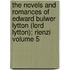 The Novels and Romances of Edward Bulwer Lytton (Lord Lytton); Rienzi Volume 5