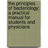 The Principles of Bacteriology; A Practical Manual for Students and Physicians