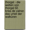 Thorgal - Die Welten von Thorgal 02. Kriss de Valnor. Das Urteil der Walküren door Yves Sente