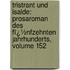 Tristrant Und Isalde: Prosaroman Des Fï¿½Nfzehnten Jahrhunderts, Volume 152